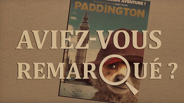 Les petits détails des plus grands films : "Aviez-vous remarqué ?" se lance sur les traces du plus mignon des ours britanniques...